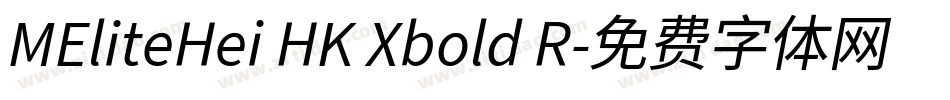 MEliteHei HK Xbold R字体转换